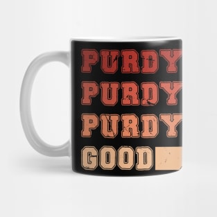 Purdy Purdy Purdy Good Football Quarterback Mug